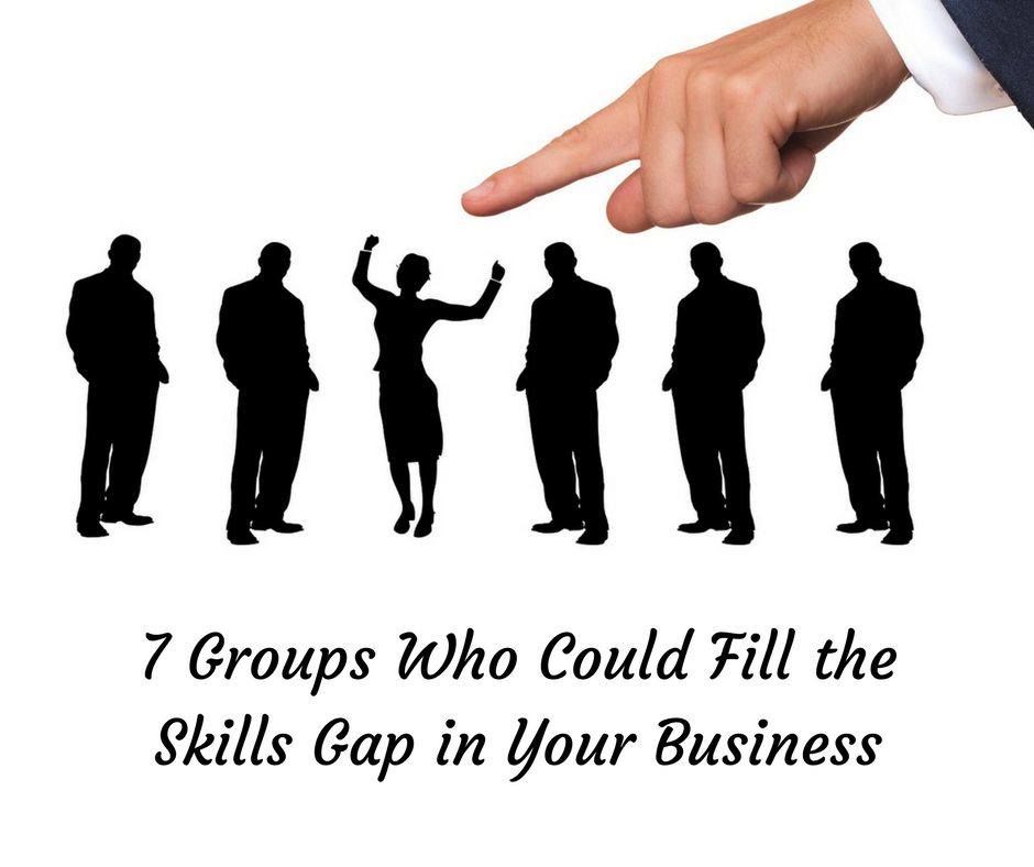 7 groups who could fill the skills gap in your business