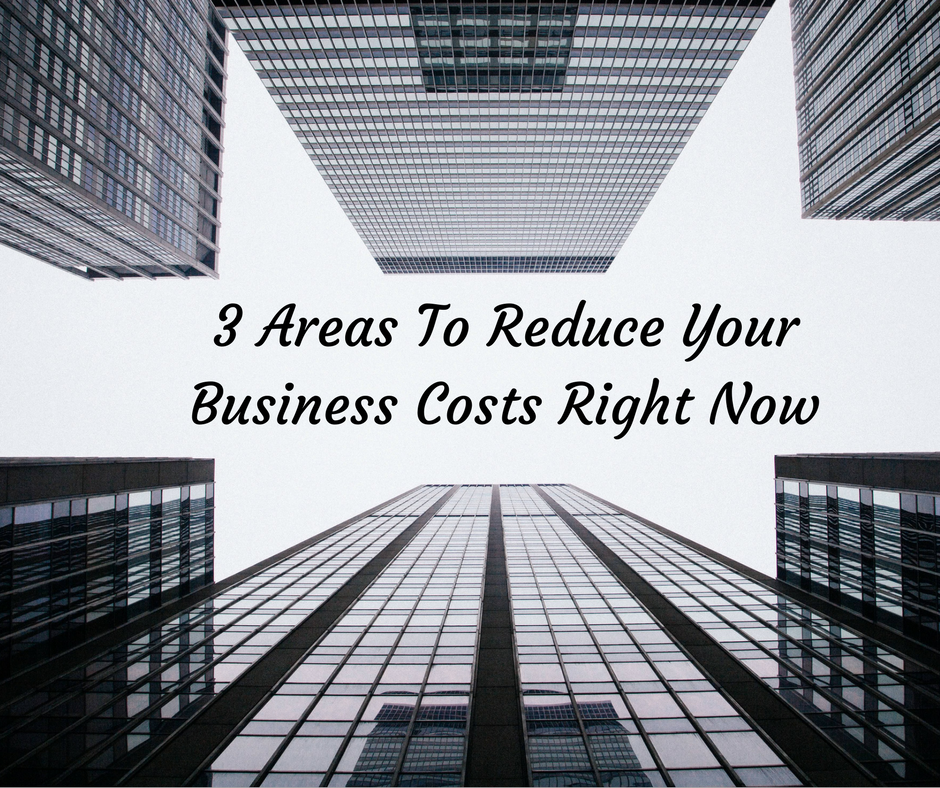 3 ways to reduce your business costs right now